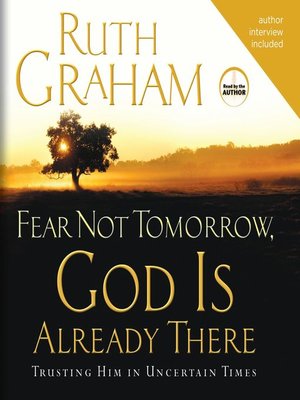 cover image of Fear Not Tomorrow, God is Already There